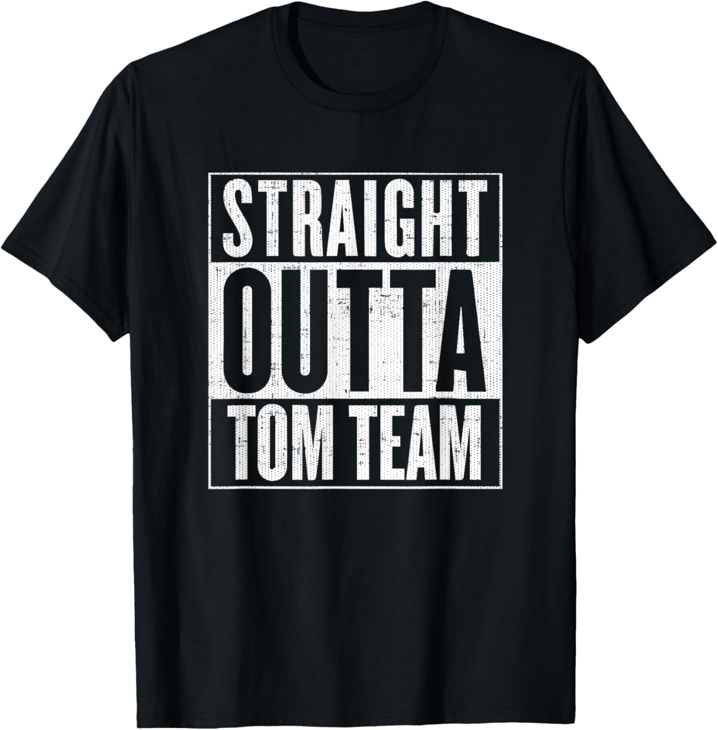 Straight Outta Tom Team T-Shirt