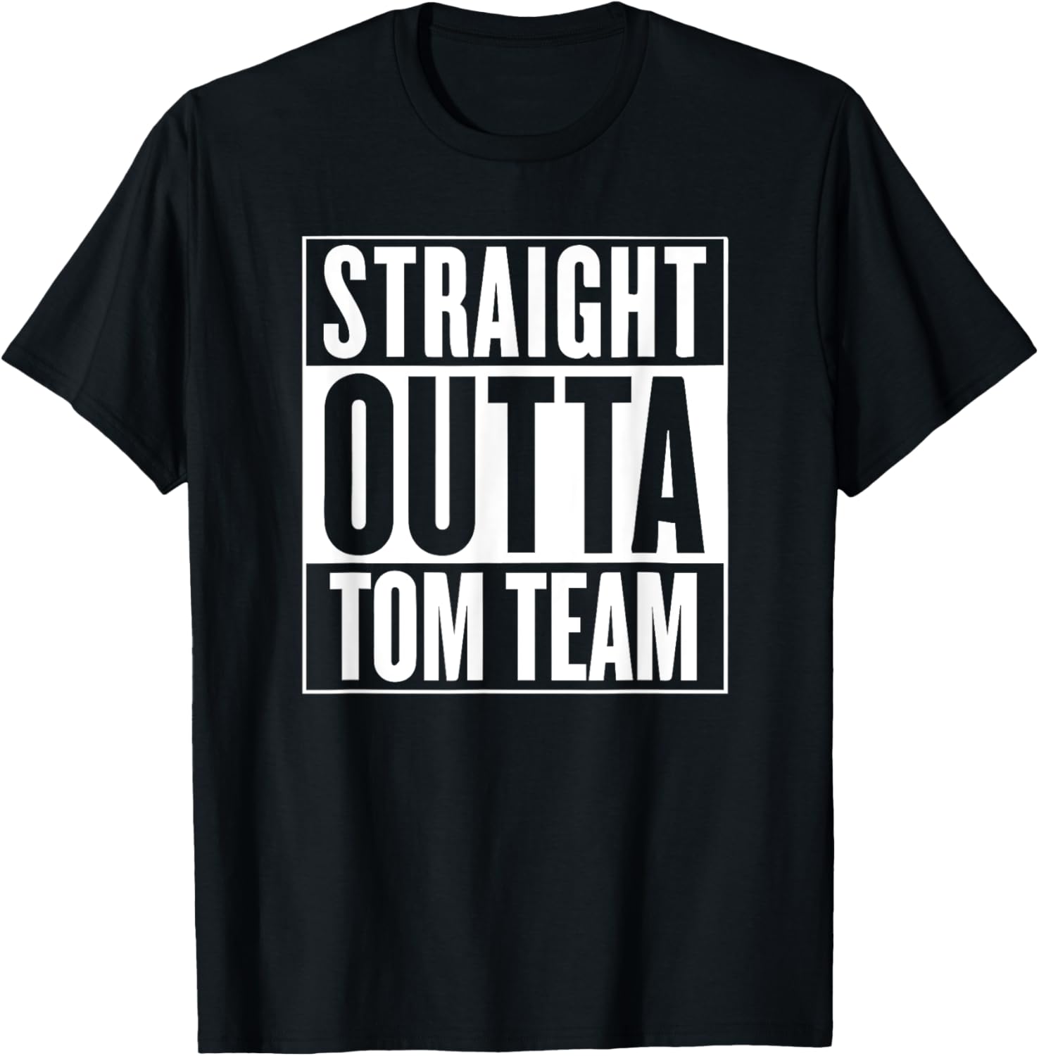 Straight Outta Tom Team T-Shirt B