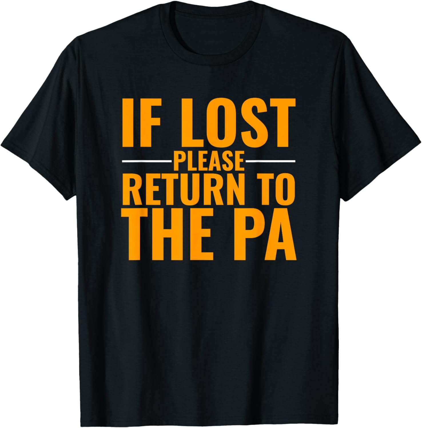 If Lost Please Return To the PA T-Shirt