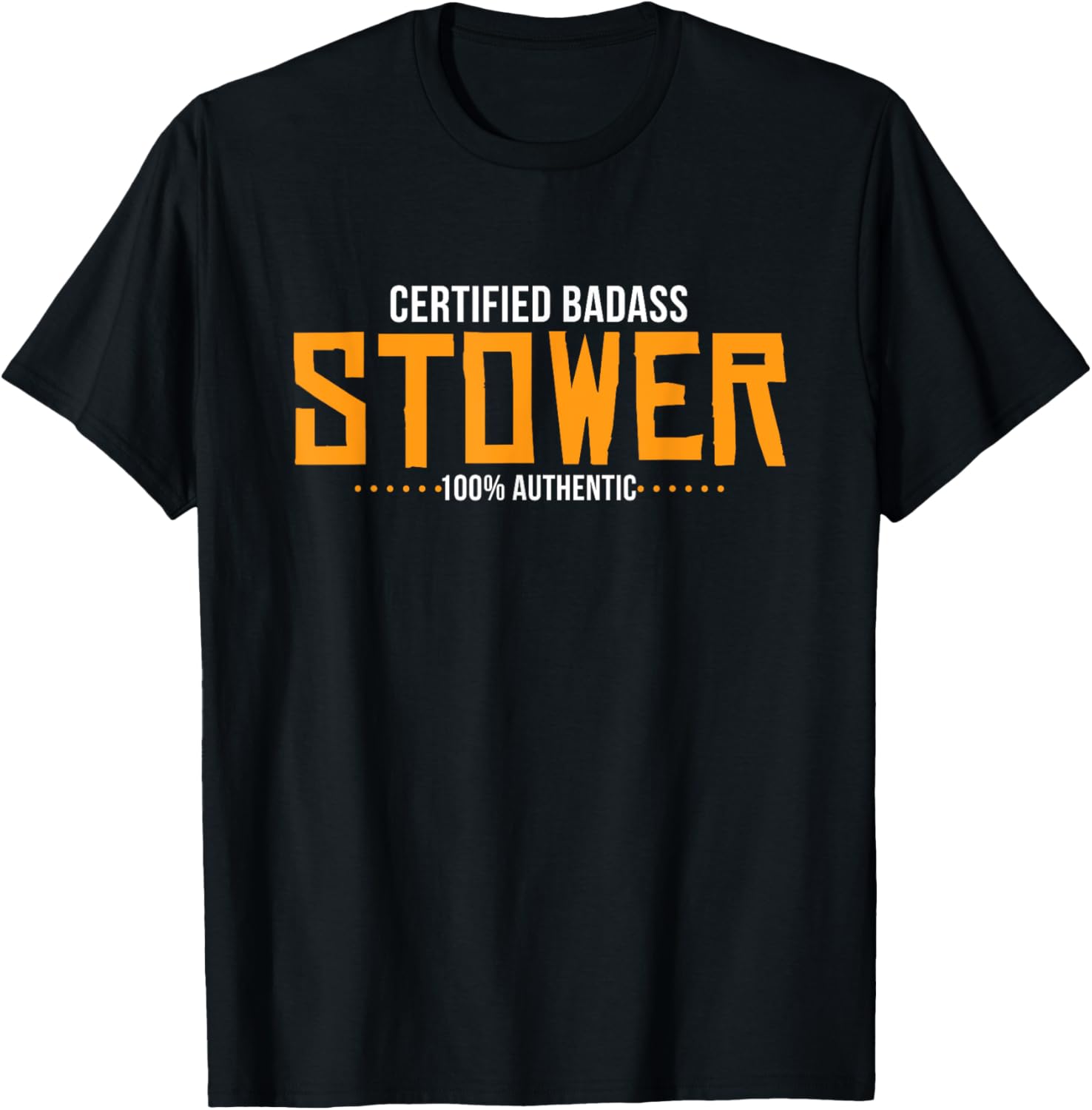 Certified Badass Stower T-Shirt