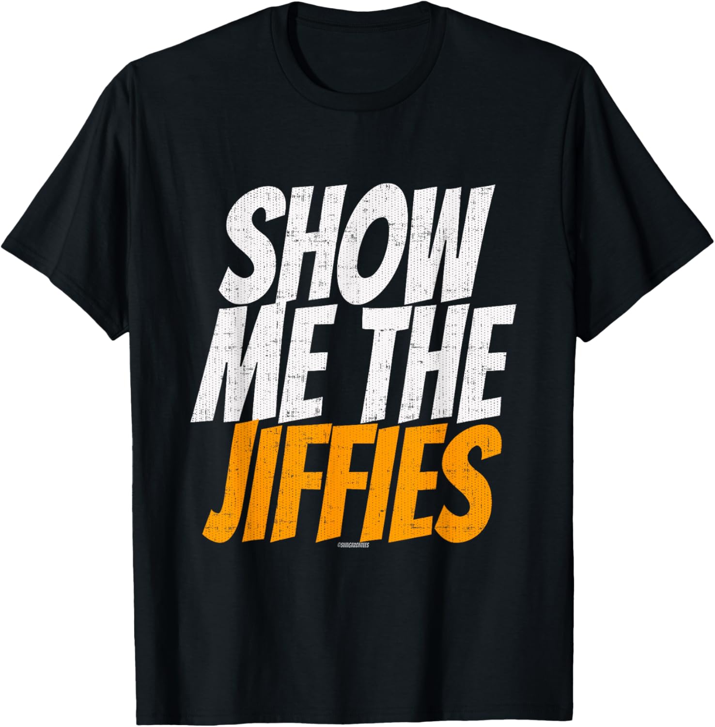 Show Me The Jiffies T-Shirt for Sort Associate